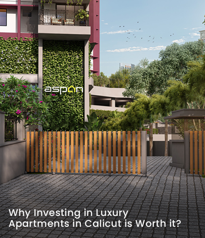 Why Investing in Luxury Apartments in Calicut Is Worth It?